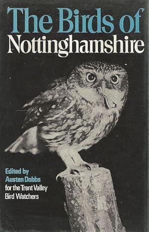 Bild des Verkufers fr The Birds of Nottinghamshire. Past and Present. zum Verkauf von C. Arden (Bookseller) ABA