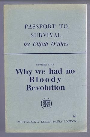 Passport to Survival: Number Five, Why we had no Bloody Revolution