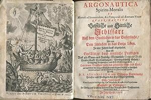 Argonautica Spiritu-Moralis Ex Mortali ad Immortalem, & a Temporali ad Aeternam Vitam Quadriparti...