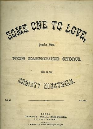 Seller image for Some One To Love, Popular Song, with Harmonized Chorus | Sung by The Christy's Minstrels [Vintage Piano Solo Sheet Music] for sale by Little Stour Books PBFA Member