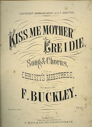 Seller image for Kiss Me Mother, Ere I Die | Sung by The Christy's Minstrels [Vintage Piano Solo Sheet Music] for sale by Little Stour Books PBFA Member