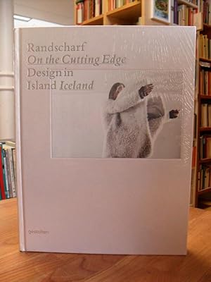 Seller image for Randscharf - Design in Island / On The Cutting Edge - Design in Iceland [anlsslich der Ausstellung Randscharf - Design in Island im Museum fr Angewandte Kunst Frankfurt am Main, 22 September 2011 bis 19. Februar 2012 im Rahmen von "Sagenhaftes Island - Ehrengast auf der Frankfurter Buchmesse 2011"], for sale by Antiquariat Orban & Streu GbR