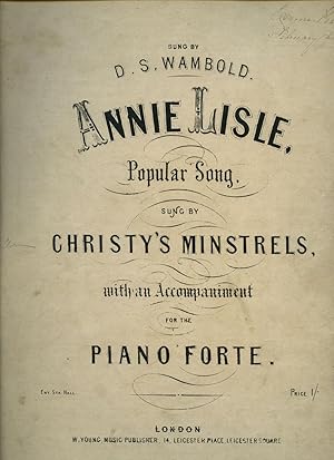 Seller image for Annie Lisle - Popular Song with an Accompaniment for the Pianoforte | Sung by The Christy's Minstrels [Vintage Piano Solo Sheet Music] (Music Publisher's Reference Number 299) for sale by Little Stour Books PBFA Member