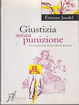 Image du vendeur pour Giustizia senza punizione mis en vente par Librodifaccia