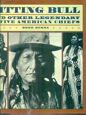 Sitting Bull: And Other Legendary Native American Chiefs