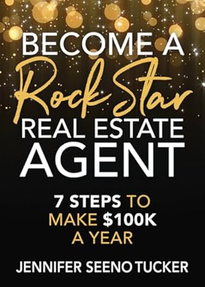 Bild des Verkufers fr Become a Rock Star Real Estate Agent : 7 Steps to Make $100K a Year zum Verkauf von GreatBookPricesUK