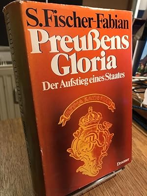 Preussens Gloria. Der Aufstieg eines Staates.