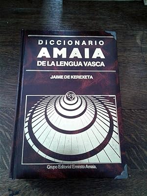 DICCIONARIO AMAIA DE LA LENGUA VASCA