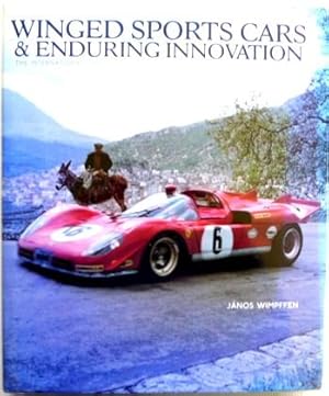 Bild des Verkufers fr Winged Sports Cars and Enduring Innovation The International Championship for Manufacturers in Photographs 1962-1971 zum Verkauf von Motoring Memorabilia