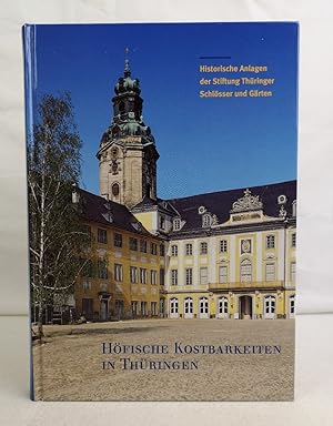 Seller image for Hfische Kostbarkeiten in Thringen. Band 3. Historische Anlagen der Stiftung Thringer Schlsser und Grten. for sale by Antiquariat Bler