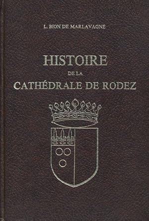 Bild des Verkufers fr Histoire de la cathdrale de Rodez. zum Verkauf von LIBRAIRIE GIL-ARTGIL SARL