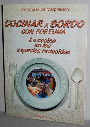 Imagen del vendedor de COCINAR A BORDO CON FORTUNA. La Cocina en los espacios reducidos a la venta por Fbula Libros (Librera Jimnez-Bravo)