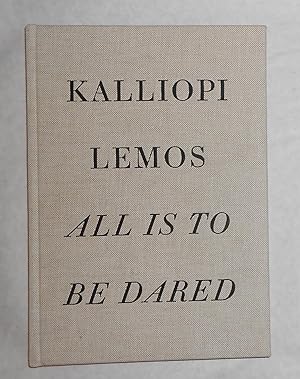 Seller image for Kalliopi Lemos - All is to Be Dared (Gazelli Art House, London 16 March - 29 Aperil 2018) for sale by David Bunnett Books