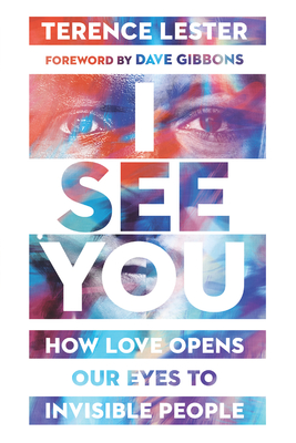 Immagine del venditore per I See You: How Love Opens Our Eyes to Invisible People (Paperback or Softback) venduto da BargainBookStores