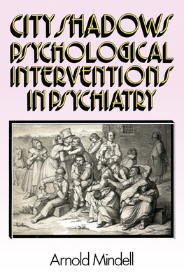 Imagen del vendedor de City Shadows: Psychological Interventions in Psychiatry (Paperback or Softback) a la venta por BargainBookStores