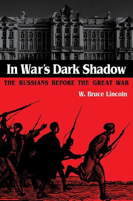 Seller image for In War's Dark Shadow: The Russians Before the Great War (Paperback or Softback) for sale by BargainBookStores