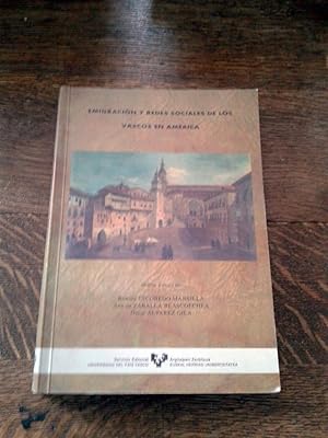 Imagen del vendedor de EMIGRACIN Y REDES SOCIALES DE LOS VASCOS EN AMERICA a la venta por Itziar Arranz Libros & Dribaslibros