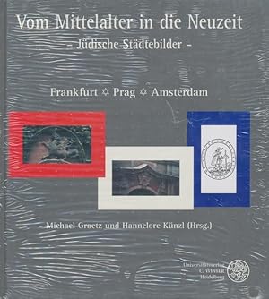 Bild des Verkufers fr Vom Mittelalter in die Neuzeit. Jdische Stdtebilder. Frankfurt - Prag - Amsterdam. Essayband zur Jubilumsausstellung. zum Verkauf von Tills Bcherwege (U. Saile-Haedicke)