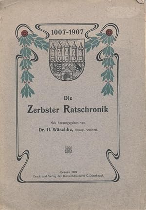 Immagine del venditore per Die Zerbster Ratschronik 1007 - 1907. venduto da Tills Bcherwege (U. Saile-Haedicke)