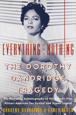 Seller image for Everything and Nothing: The Dorothy Dandridge Tragedy (Paperback or Softback) for sale by BargainBookStores
