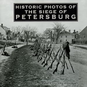 Seller image for Historic Photos of the Siege of Petersburg (Hardback or Cased Book) for sale by BargainBookStores