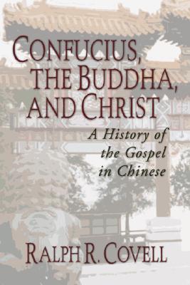 Seller image for Confucius, the Buddha, and Christ: A History of the Gospel in Chinese (Paperback or Softback) for sale by BargainBookStores