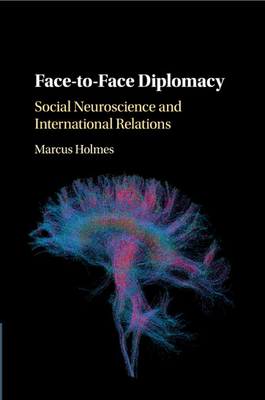 Seller image for Face-To-Face Diplomacy: Social Neuroscience and International Relations (Paperback or Softback) for sale by BargainBookStores