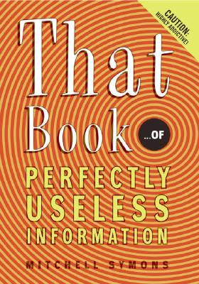 Bild des Verkufers fr That Book: .of Perfectly Useless Information (Paperback or Softback) zum Verkauf von BargainBookStores