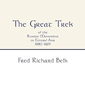 Bild des Verkufers fr Great Trek of the Russian Mennonites to Central Asia 1880-1884 (Paperback or Softback) zum Verkauf von BargainBookStores