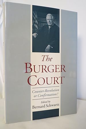 Seller image for THE BURGER COURT Counter-Revolution or Confirmation? (DJ protected by clear, acid-free mylar cover) for sale by Sage Rare & Collectible Books, IOBA