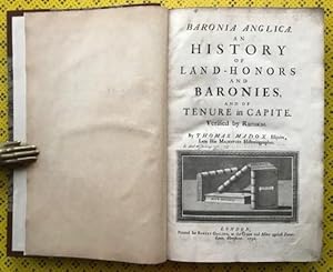 Bild des Verkufers fr Baronia Anglica. An History of Land-Honors and Baronies, and of Tenure in Capite. Verified by Records. (Bound before) A Compleat Index to Mr Madox's History of the Exchequer. zum Verkauf von Unsworth's Antiquarian Booksellers, ILAB, ABA, PBFA.