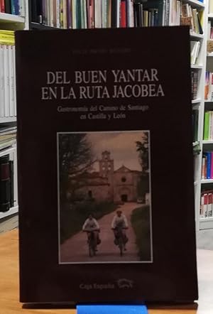 Seller image for Del buen yantar en la ruta jacobea Gastronoma del Camino de Santiago en Castilla y Len for sale by Paraso Lector