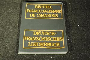 Seller image for Deutsch-franzsisches Liederbuch = Recueil franco-allemand de chansons. for sale by Versandantiquariat Ingo Lutter