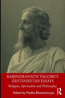 Seller image for Rabindranath Tagore's ??ntiniketan Essays: Religion, Spirituality and Philosophy (Paperback or Softback) for sale by BargainBookStores