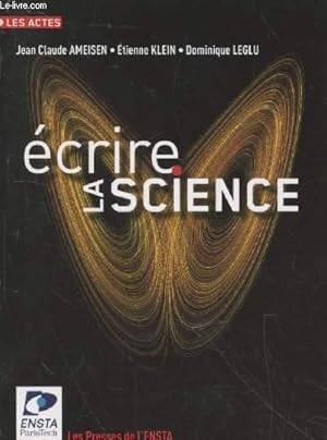 Image du vendeur pour Ecrire la science (Collection : "Les Actes") mis en vente par Le-Livre