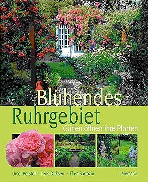 Bild des Verkufers fr Blhendes Ruhrgebiet: Grten ffnen ihre Pforten. zum Verkauf von Antiquariat Bernhardt