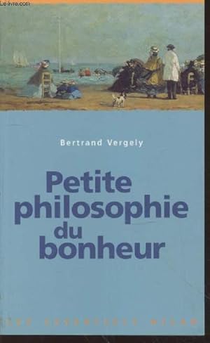 Image du vendeur pour Petite philosophie du bonheur (Collection : "Les Essentiels") mis en vente par Le-Livre