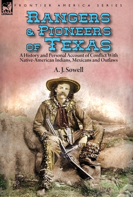 Seller image for Rangers and Pioneers of Texas: a History and Personal Account of Conflict with Native-American Indians, Mexicans and Outlaws (Hardback or Cased Book) for sale by BargainBookStores