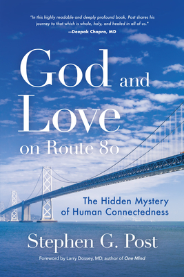 Imagen del vendedor de God and Love on Route 80: The Hidden Mystery of Human Connectedness (Paperback or Softback) a la venta por BargainBookStores