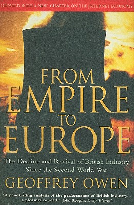 Immagine del venditore per From Empire to Europe: The Decline and Revival of British Industry Since the Second World War (Paperback or Softback) venduto da BargainBookStores