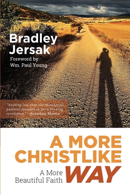 Bild des Verkufers fr A More Christlike Way: A More Beautiful Faith (Paperback or Softback) zum Verkauf von BargainBookStores