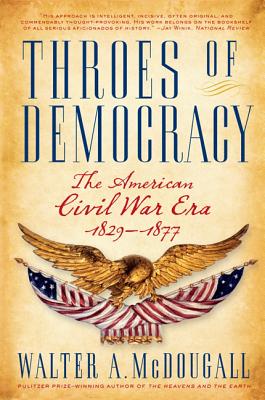Bild des Verkufers fr Throes of Democracy: The American Civil War Era, 1829-1877 (Paperback or Softback) zum Verkauf von BargainBookStores