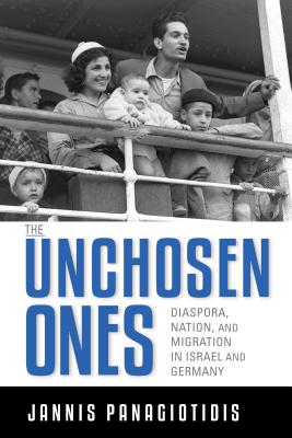 Immagine del venditore per The Unchosen Ones: Diaspora, Nation, and Migration in Israel and Germany (Paperback or Softback) venduto da BargainBookStores
