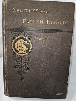 Image du vendeur pour SKETCHES FROM ENGLISH HISTORY, SELECTED AND EDITED WITH AN INTRODUCTION (FROM THE ROMAN CONQUEST TO THE REVOLUTION OF 1688) TWO PARTS ONE VOLUME mis en vente par Antique Books Den