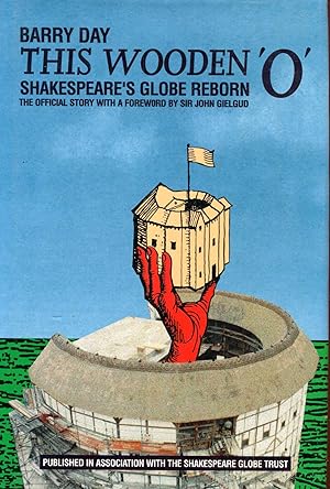 Immagine del venditore per This Wooden 'O' : Shakespeare's Globe reborn venduto da Pendleburys - the bookshop in the hills