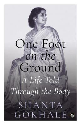 Seller image for One Foot on the Ground: A Life Told Through the Body (Paperback or Softback) for sale by BargainBookStores