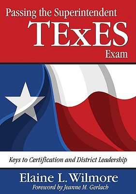 Seller image for Passing the Superintendent TExES Exam: Keys to Certification and District Leadership (Paperback or Softback) for sale by BargainBookStores