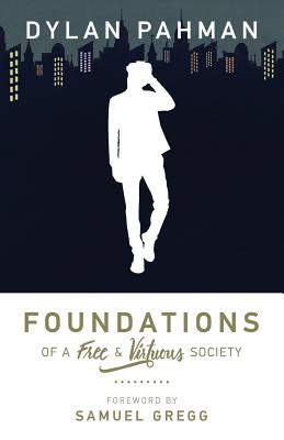 Imagen del vendedor de Foundations of a Free & Virtuous Society (Paperback or Softback) a la venta por BargainBookStores