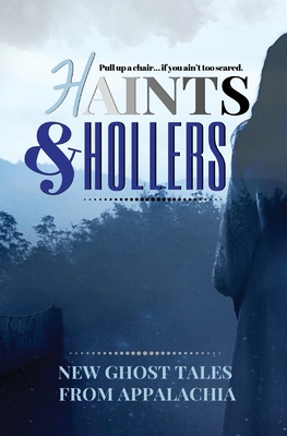 Immagine del venditore per Haints and Hollers: New Ghost Tales from Appalachia (Paperback or Softback) venduto da BargainBookStores