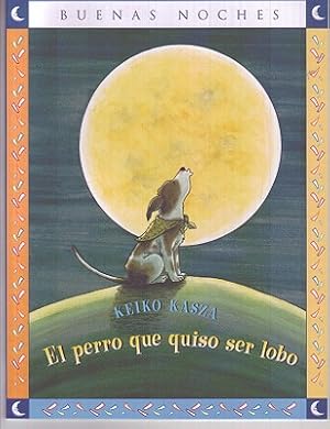 Imagen del vendedor de El Perro Que Quiso Ser Lobo = The Dog Who Cried Wolf (Paperback or Softback) a la venta por BargainBookStores